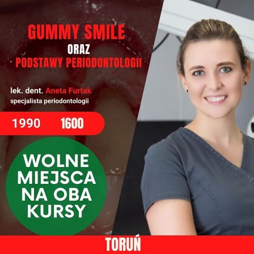 Kursy: Podstawy periodontologii oraz Gummy Smile