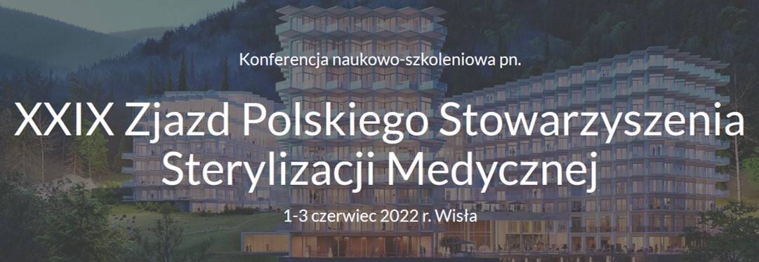XXIX Zjazd Polskiego Stowarzyszenia Sterylizacji Medycznej