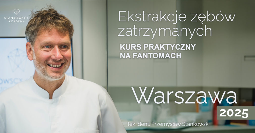 Szkolenie „Ekstrakcje zębów zatrzymanych”